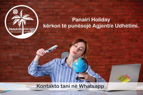 Panairi Holiday Tour Operator kërkon të punësojë Agjent ose  agjente Udhëtimi